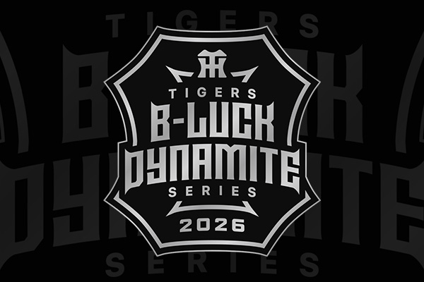 TIGERS B-LUCK DYNAMITE SERIES